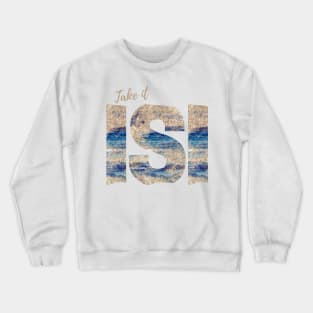 Take it Isi Crewneck Sweatshirt